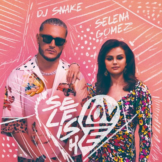 متن آهنگ Selfish Love (with Selena Gomez) از DJ Snake