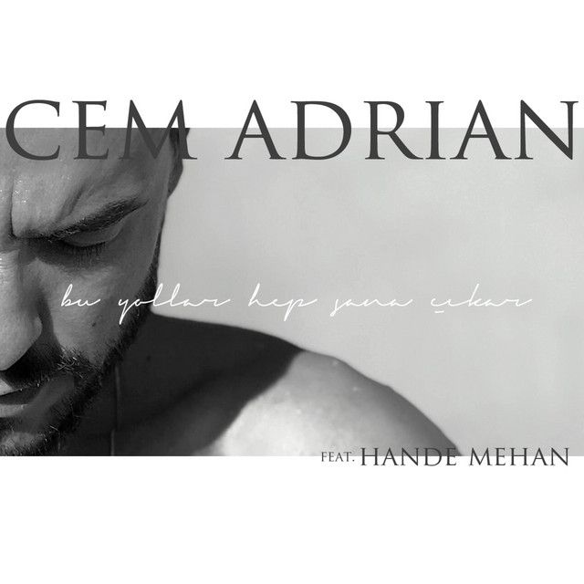 متن آهنگ Bu Yollar Hep Sana Çıkar از Cem Adrian