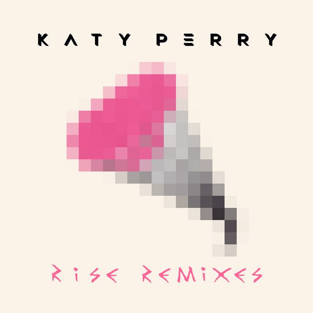 متن آهنگ Rise - TĀLĀ Remix از Katy Perry