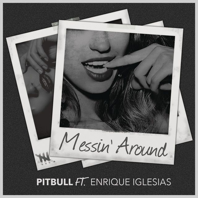 متن آهنگ Messin' Around (with Enrique Iglesias) از Enrique I