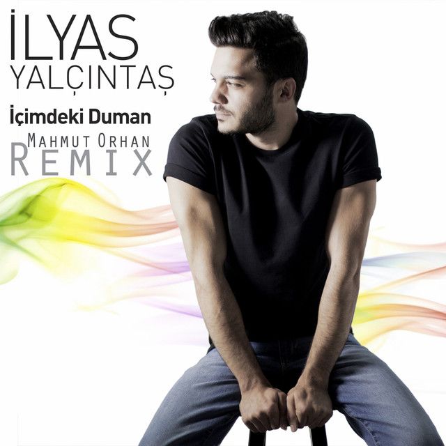 متن آهنگ İçimdeki Duman - Mahmut Orhan Remix از İlyas Yalçın