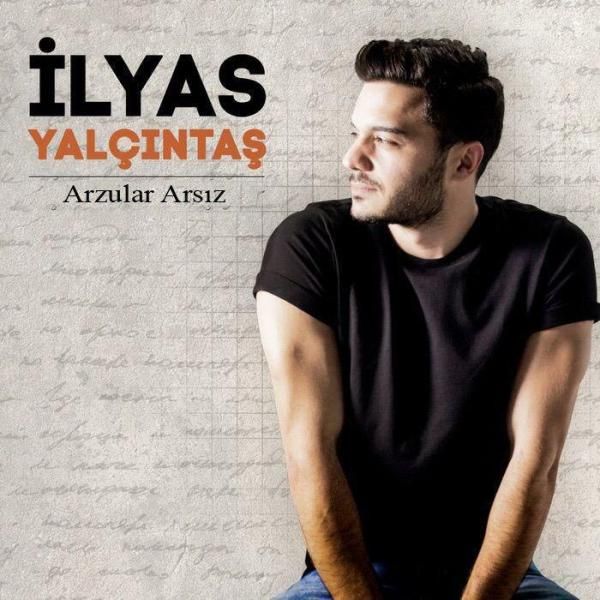کاور آهنگ Arzular Arsız از İlyas Yalçıntaş
