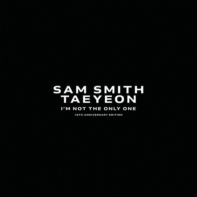 متن آهنگ I’m Not The Only One (feat. TAEYEON) از Sam Smith