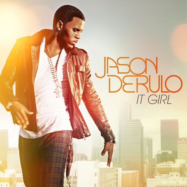 متن آهنگ It Girl - Ed Case Dub Mix از Jason Derulo