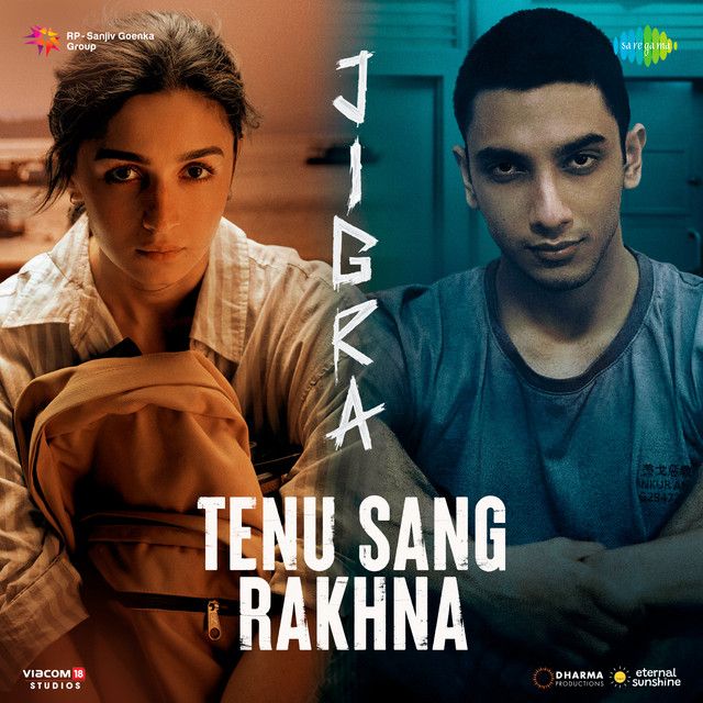 متن آهنگ Tenu Sang Rakhna (From "Jigra") از Arijit Singh